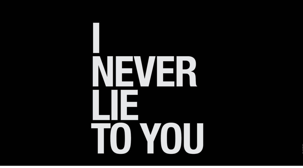 i never lie