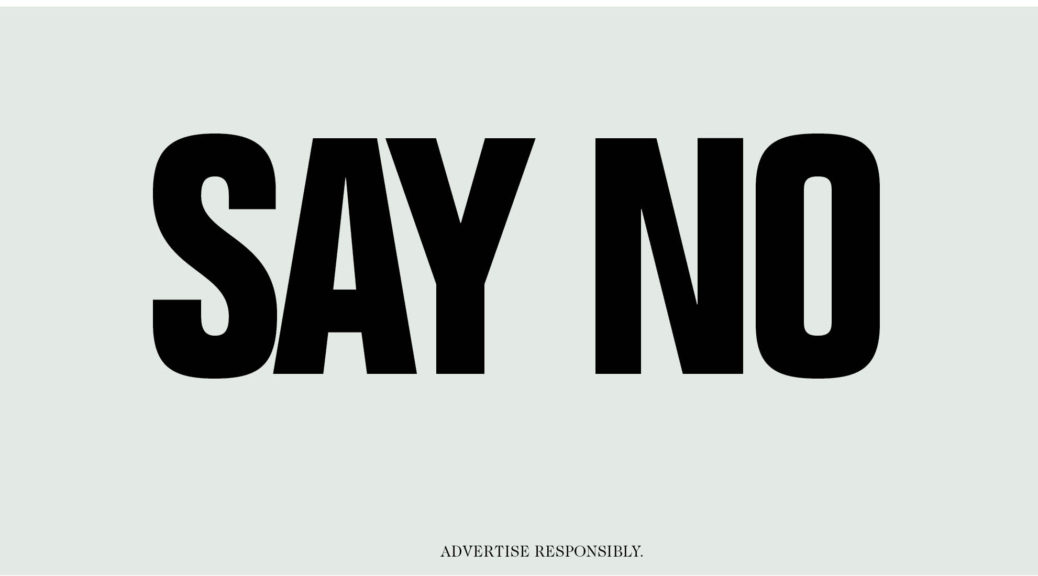 Say no.